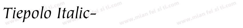 Tiepolo Italic字体转换